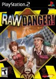 Raw Danger!