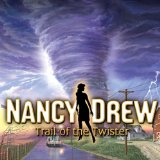 Nancy Drew: Trail of the Twister 