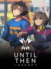 Until Then on Nintendo Switch Until Then