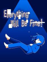 Everything Will Be Fine! on PC (Steam) Everything Will Be Fine!