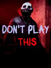 Don't Play This on PC (Steam) Don't Play This