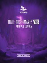 Little Nightmares VR: Altered Echoes on PC (Steam) Little Nightmares VR: Altered Echoes