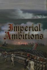 Imperial Ambitions on PC (Steam) Imperial Ambitions