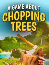 A Game About Chopping Trees on PC (Steam) A Game About Chopping Trees
