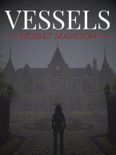 VESSELS: Noiret Mansion on PC (Steam) VESSELS: Noiret Mansion